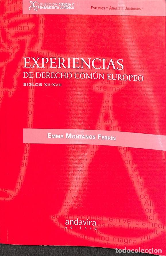 Libri di seconda mano: EXPERIENCIAS DERECHO COM&Uacute;N EUROPEO XII-XVII - MONTANOS FERR&Iacute;N, E. - EDITORES VARIOS - 2010 - CIENCIA