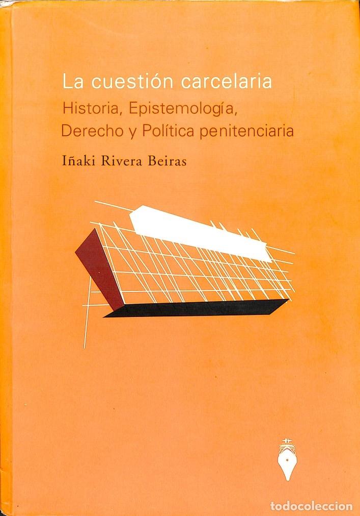 Libri di seconda mano: LA CUESTI&Oacute;N CARCELARIA - I&Ntilde;AKI RIVERA BEIRAS - PUERTO - 2006