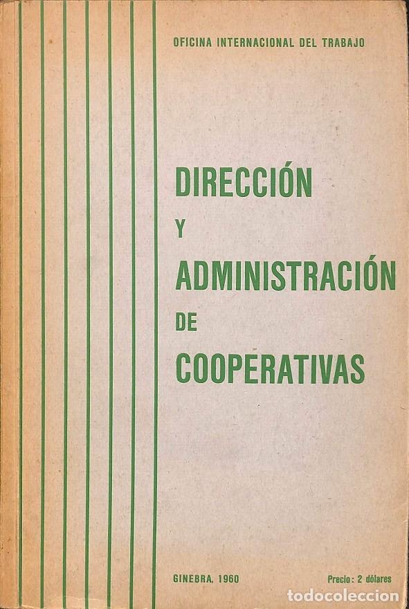 Libros de segunda mano: DIRECCI&Oacute;N Y ADMINISTRACI&Oacute;N DE COOPERATIVAS - V.V.A - EDITORES VARIOS - 1960