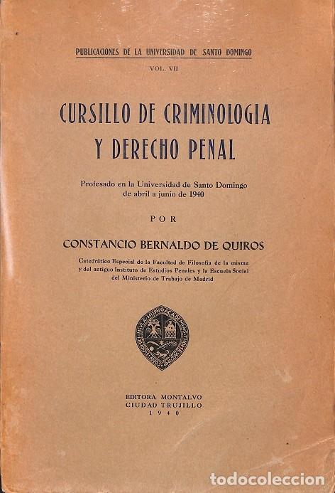 Libri di seconda mano: CURSILLO CRIMINOLOG&Iacute;A DERECHO PENAL - BERNALDO DE QUIROS - MONTALVO - 1940