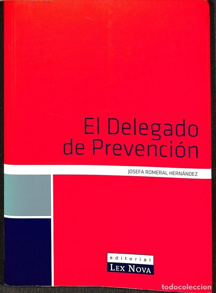 Second hand books: EL DELEGADO DE PREVENCI&Oacute;N - ROMERAL HERN&Aacute;NDEZ, J. - LEX NOVA - 2008 - MONOGRAF&Iacute;A