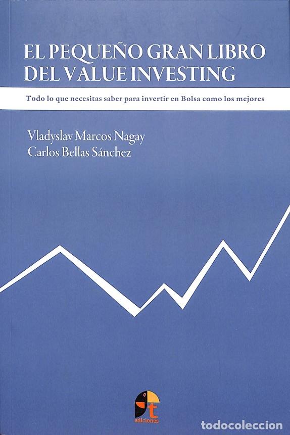 Libri di seconda mano: EL PEQUE&Ntilde;O GRAN LIBRO DEL VALUE INVESTING - Marcos Nagay, Vladyslav/Bellas S&aacute;nchez, Carlos - Editore