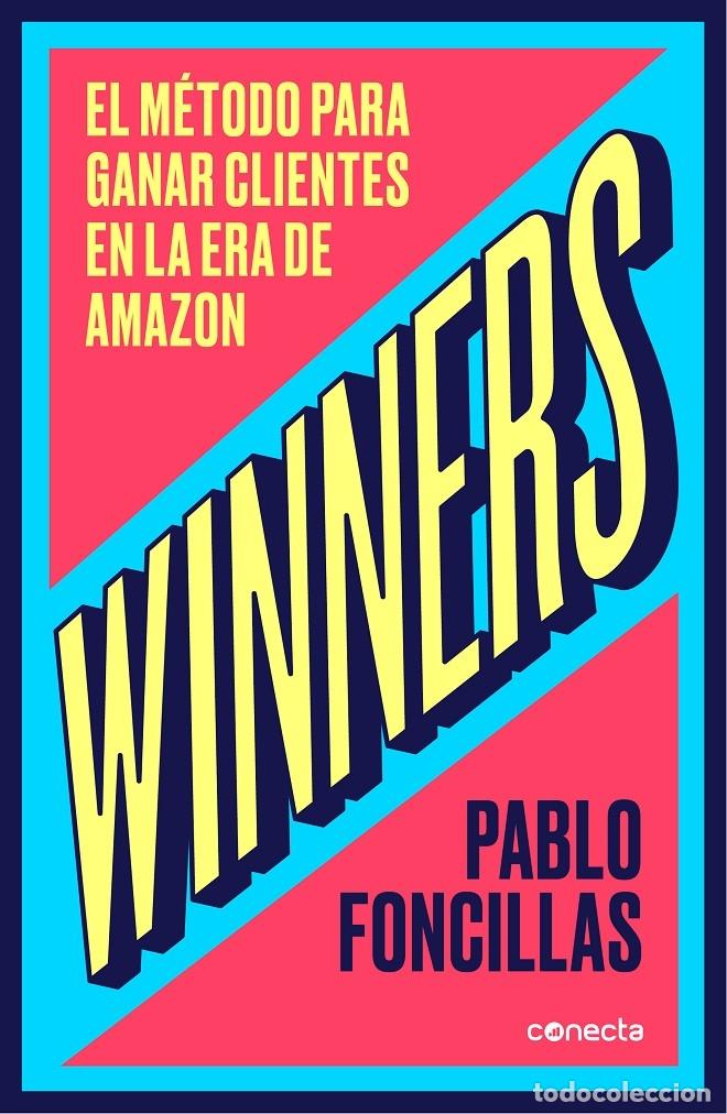 Libros de segunda mano: WINNERS - PABLO FONCILLAS - Conecta - 2019 - Foto 1