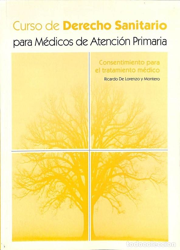 Second hand books: CURSO DERECHO SANITARIO M&Eacute;DICOS ATENCI&Oacute;N PRIMARIA - Ricardo de Lorenzo - ERGON - 2005