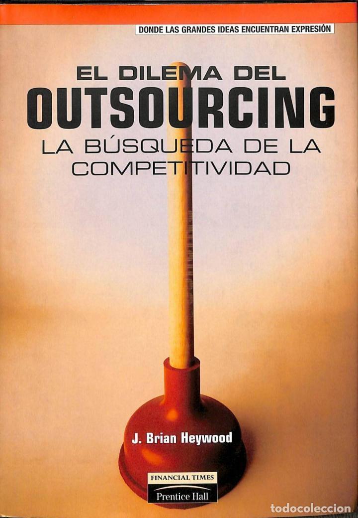 Libri di seconda mano: EL DILEMA DEL OUTSOURCING - BRIAN HEYWOOD - PEARSON PRENTICE HALL EDUCACION - 2002
