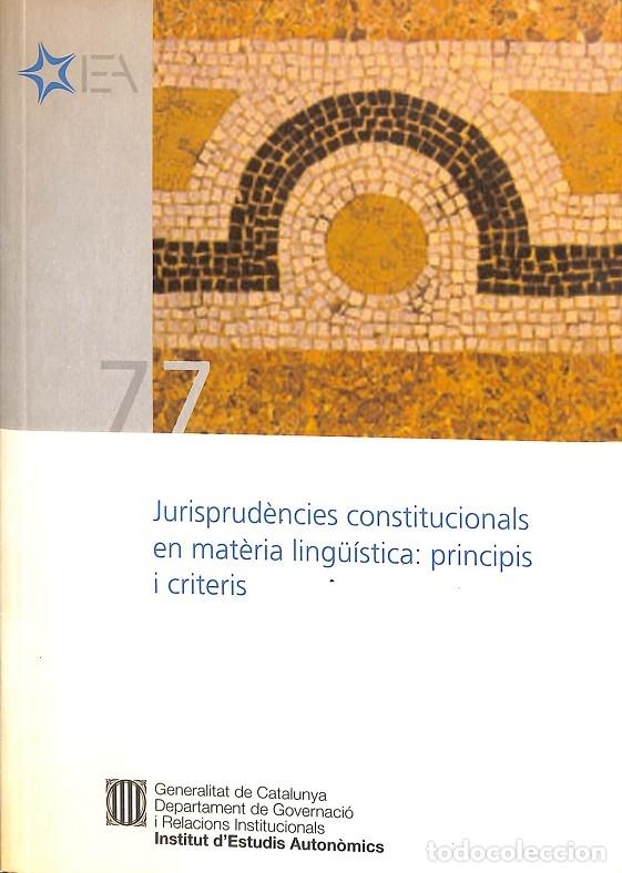 Libri di seconda mano: JURISPRUD&Egrave;NCIES CONSTITUCIONALS LING&Uuml;&Iacute;STICA - PONS/BRA&Euml;N/PALERMO/SCHMITT - GENERALITAT CATALUNYA - 2