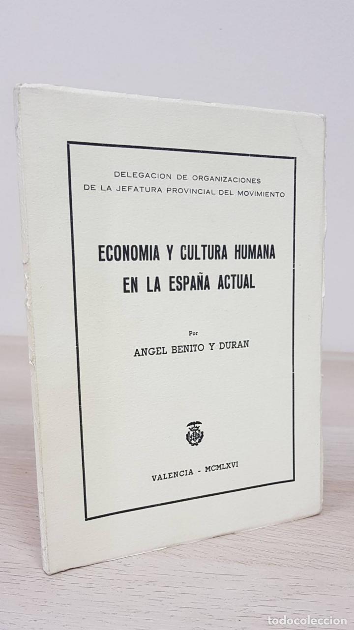 Libri di seconda mano: ECONOM&Iacute;A Y CULTURA HUMANA EN ESPA&Ntilde;A ACTUAL - ANGEL BENITO Y DURAN - VALENCIA 1966