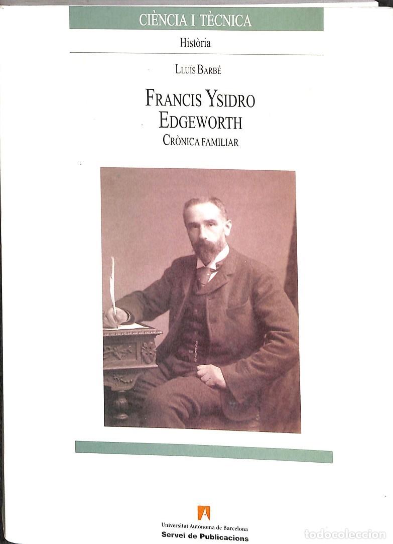 Second hand books: FRANCIS YSIDRO EDGEWORTH CR&Oacute;NICA FAMILIAR - BARB&Eacute;, LLU&Iacute;S - U. BARCELONA - 2006 - CI&Egrave;NCIA I T&Egrave;CNICA 3