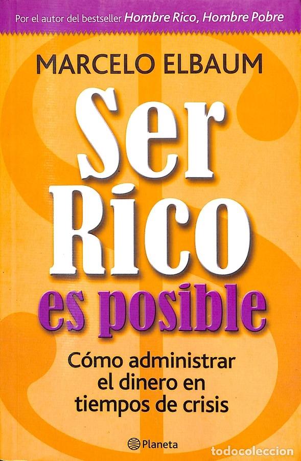 Second hand books: SER RICO ES POSIBLE - MARCELO ELBAUM - Planeta - 2009