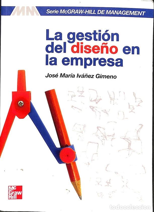 Gebrauchte B&uuml;cher: LA GESTI&Oacute;N DEL DISE&Ntilde;O EN LA EMPRESA - JOS&Eacute; AMR&Iacute;A IV&Aacute;&Ntilde;EZ GIMENO - Mc GRAW Hill - 2000