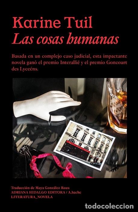 Gebrauchte B&uuml;cher: LAS COSAS HUMANAS - TUIL, KARINE - ADRIANA HIDALGO EDITORA - 2023 - NOVELA