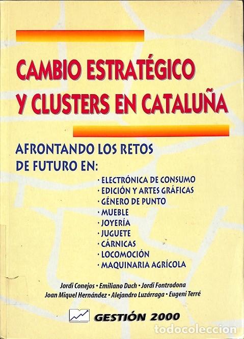 Libri di seconda mano: CAMBIO ESTRAT&Eacute;GICO Y CLUSTERS EN CATALU&Ntilde;A - V.V.A - EDICIONES GESTION 2000 - 1997