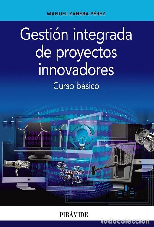 Gebrauchte B&uuml;cher: GESTI&Oacute;N INTEGRADA DE PROYECTOS INNOVADORES - ZAHERA P&Eacute;REZ, MANUEL - Pir&aacute;mide - 2017 - EMPRESA Y GEST
