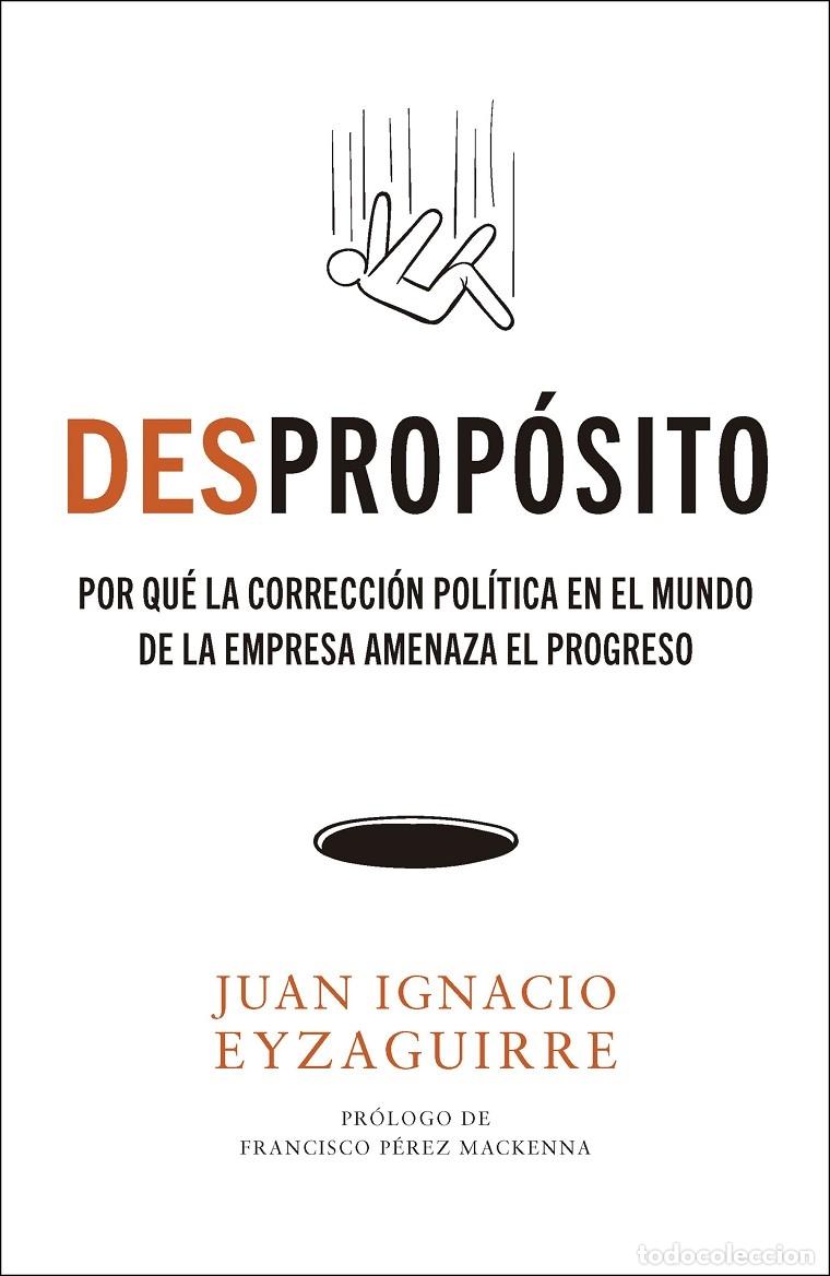 Gebrauchte B&uuml;cher: DESPROP&Oacute;SITO: CORRECCI&Oacute;N POL&Iacute;TICA EN EMPRESAS AMENAZA PROGRESO - Eyzaguirre - Ed. Gesti&oacute;n 2000 - 202