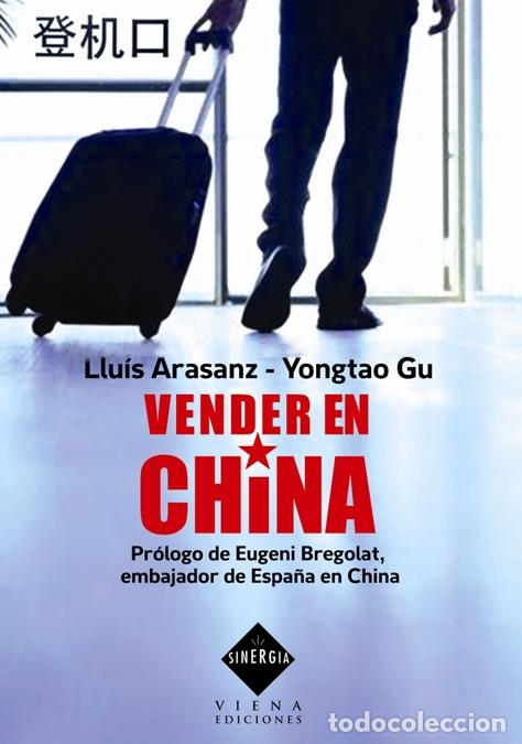 Libri di seconda mano: VENDER EN CHINA - ARASANZ, LLU&Iacute;S / GU, YONGTAO - Editorial Viena - SINERGIA 4 - 2009