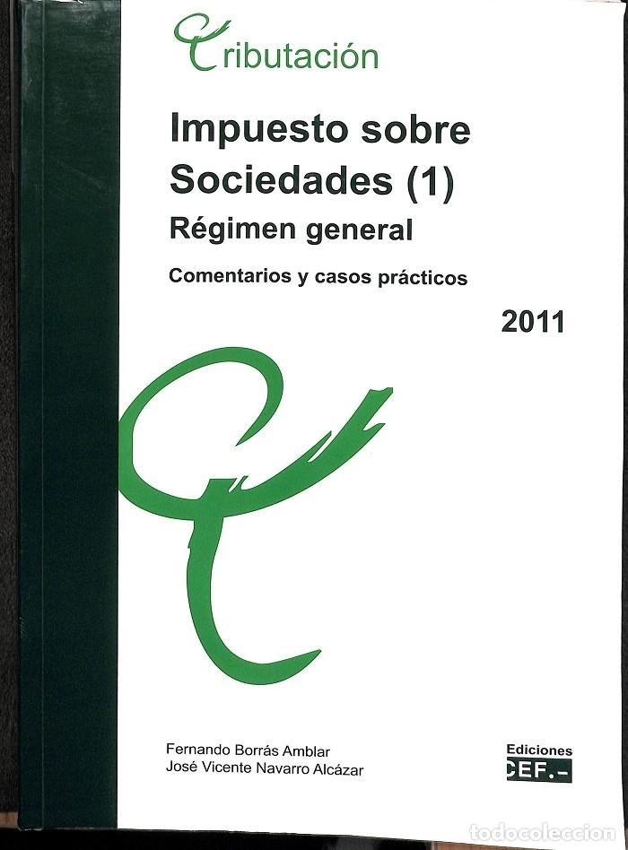 Gebrauchte B&uuml;cher: IMPUESTO SOCIEDADES: COMENTARIOS Y CASOS PR&Aacute;CTICOS - BORR&Aacute;S/NAVARRO - CEF - 2011