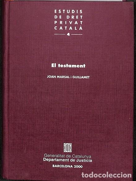 Libri di seconda mano: EL TESTAMENT VOL. 4 - MARSAL GUILLAMET, JOAN - GENERALITAT DE CATALUNYA - ESTUDIS DE DRET PRIVAT CAT