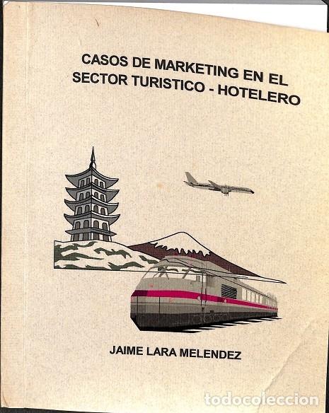Libri di seconda mano: CASOS DE MARKETING TUR&Iacute;STICO - HOTELERO - Jaime Lara Mel&eacute;ndez - C&oacute;dice Ediciones - 1996