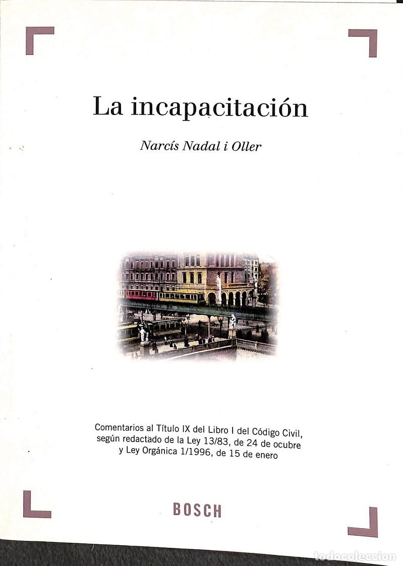 Libri di seconda mano: LA INCAPACITACI&Oacute;N - NADAL I OLLER, N. - BOSCH - 1999