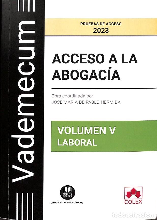 Libri di seconda mano: VADEMECUM ACCESO ABOGAC&Iacute;A V. ESPEC&Iacute;FICA LABORAL - DEPARTAMENTO DOCUMENTACI&Oacute;N IBERLEY - EDITORES VARI