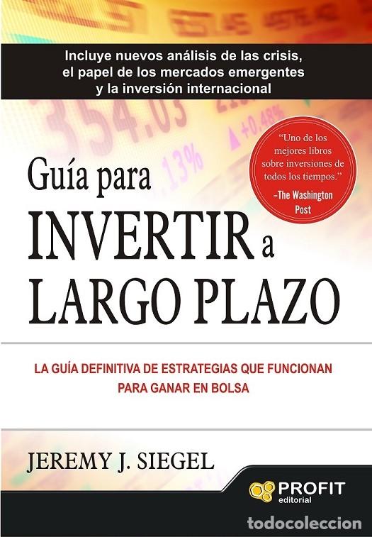 Libri di seconda mano: GU&Iacute;A PARA INVERTIR A LARGO PLAZO - SIEGEL, JEREMY J. - PROFIT - 2015 - FINANZAS