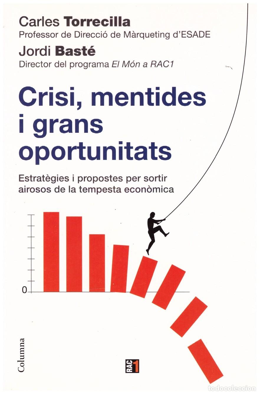 Libros de segunda mano: CRISI, MENTIDES I GRANS OPORTUNITATS - Foto 1