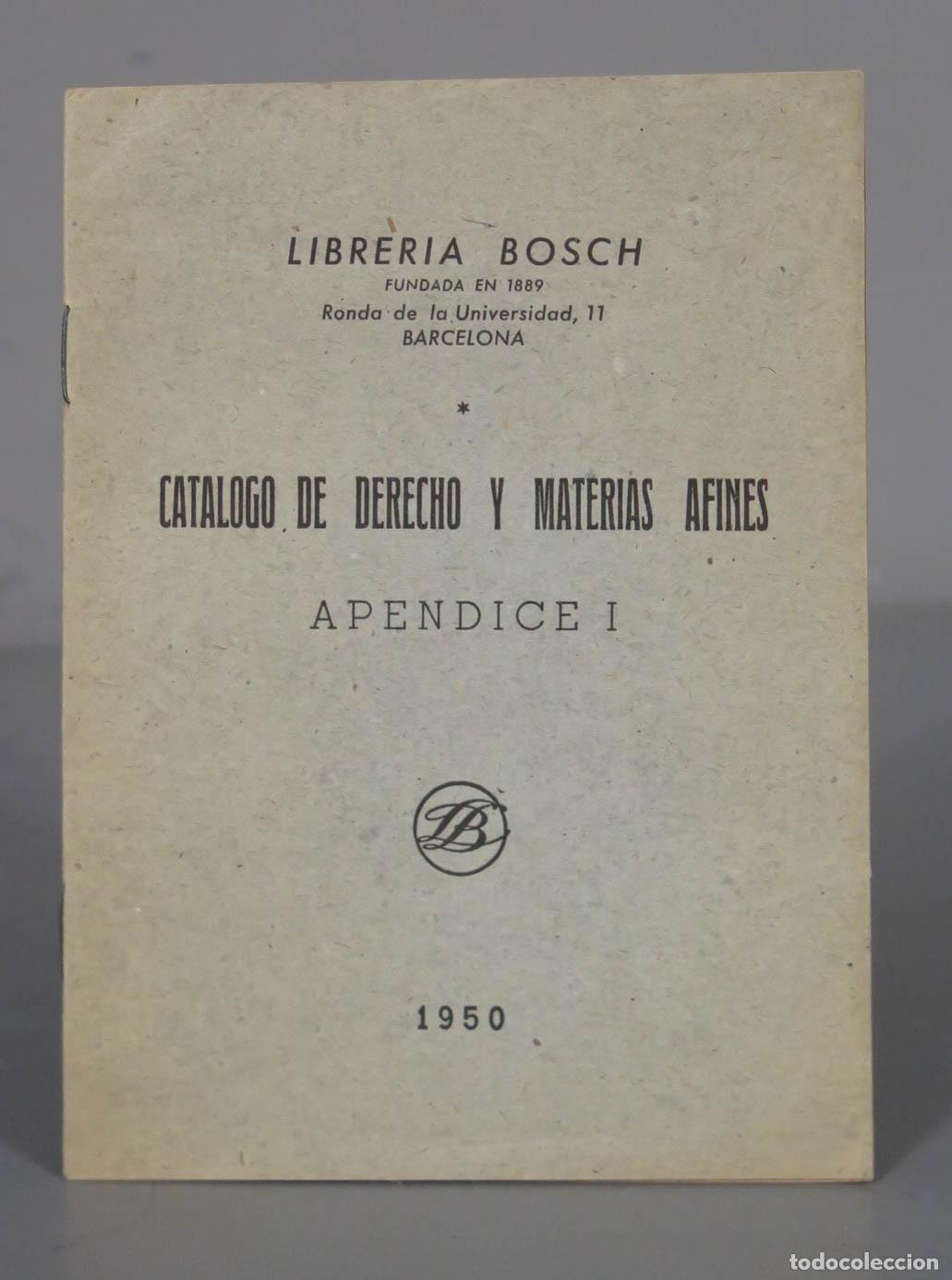 Gebrauchte B&uuml;cher: CATALOGO DE DERECHO Y MATERIAS AFINES. APENDICE I. 1950. LIBRERIA BOSCH