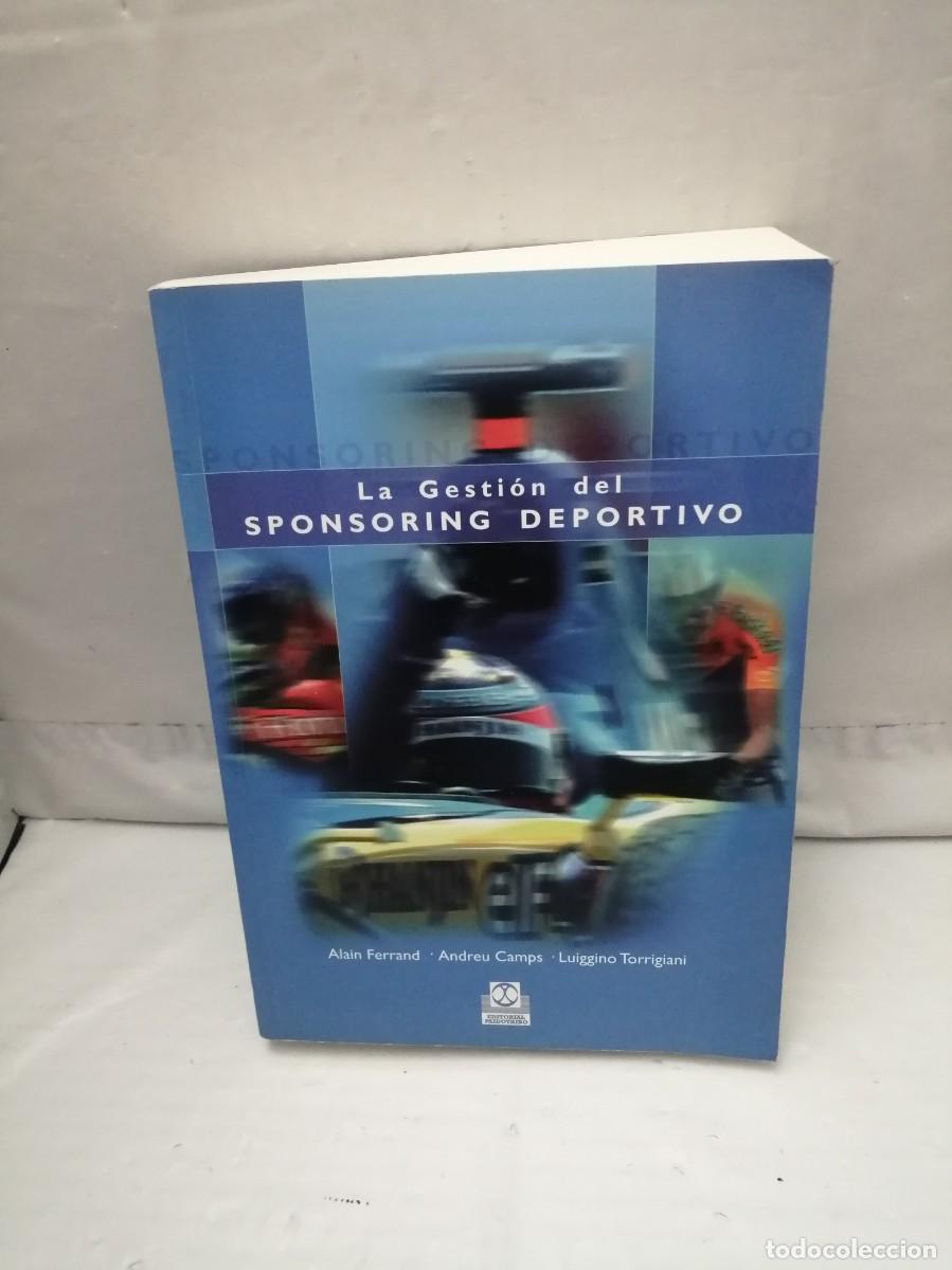 Libri di seconda mano: La gesti&oacute;n del Sponsoring Deportivo: Principios estrat&eacute;gicos, operativos y jur&iacute;dicos