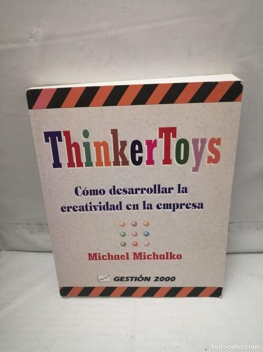Libri di seconda mano: Thinkertoys. C&oacute;mo desarrollar la creatividad en la empresa