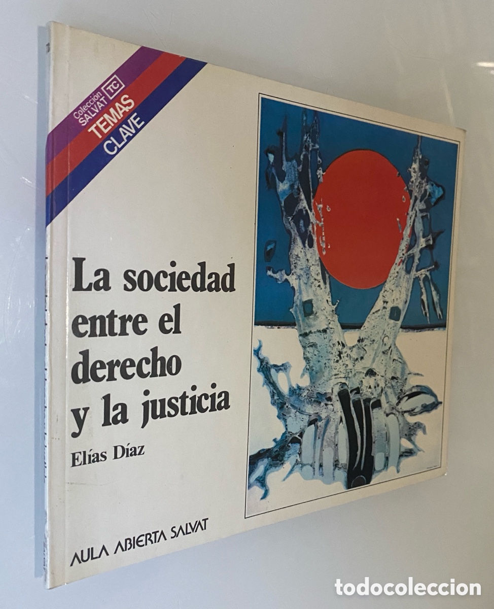 Second hand books: La sociedad entre el derecho y la justicia - D&Iacute;AZ, El&iacute;as
