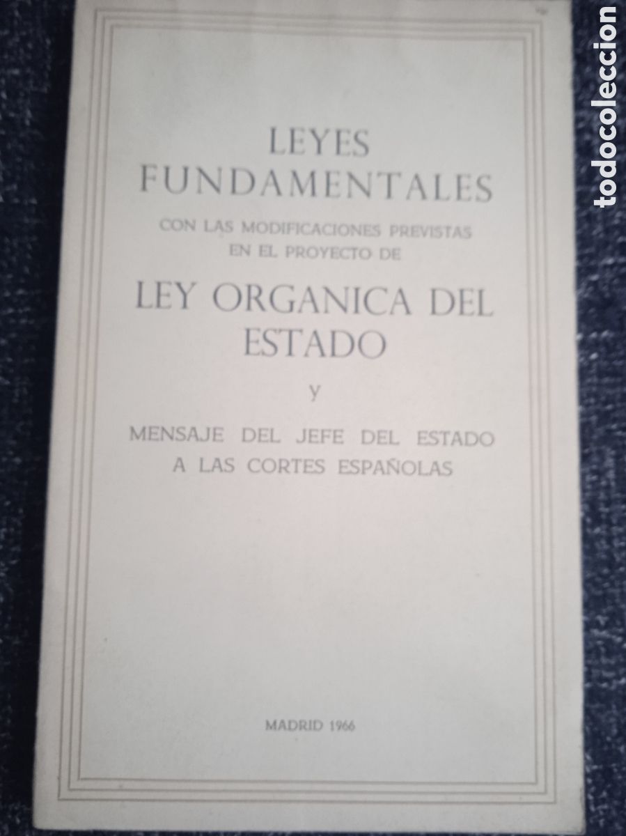 Libri di seconda mano: LEYES FUNDAMENTALES - LEY ORGANICA DEL ESTADO Y MENSAJE DEL JEFE DEL ESTADO