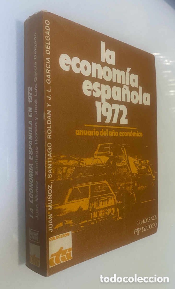 Libros de segunda mano: La Econom&iacute;a espa&ntilde;ola 1972. Anuario del a&ntilde;o econ&oacute;mico - VV.AA.