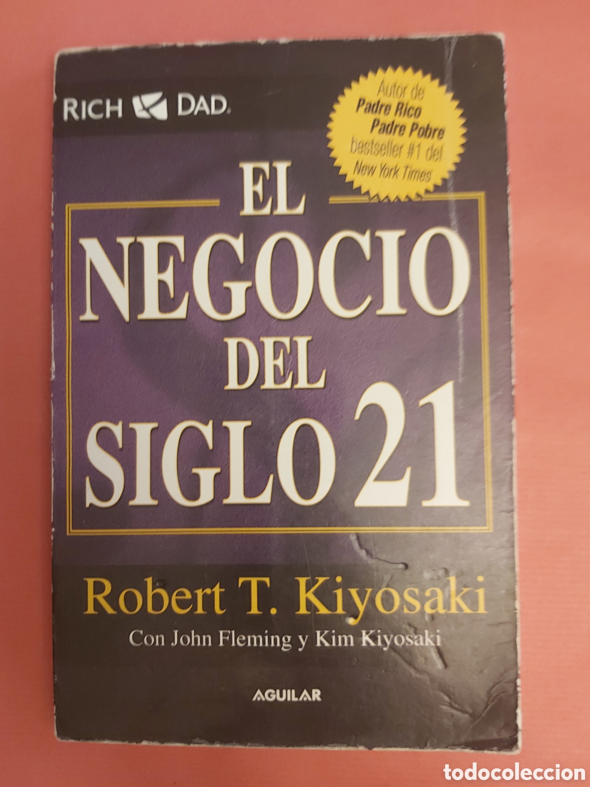 Libros de segunda mano: EL NEGOCIO DEL SIGLO 21 ROBERT KIYOSAKI AGUILAR