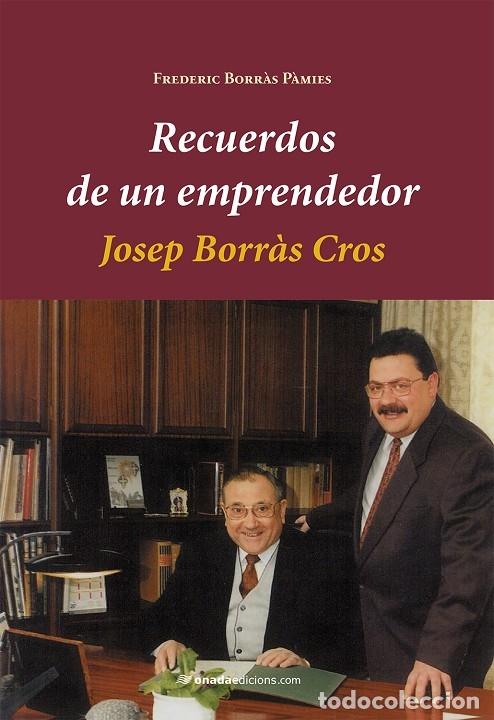 Libri di seconda mano: RECUERDOS DE UN EMPRENDEDOR - BORR&Agrave;S P&Agrave;MIES, F. - ONADAEDICIONES - 2021 - MONOGRAF&Iacute;A