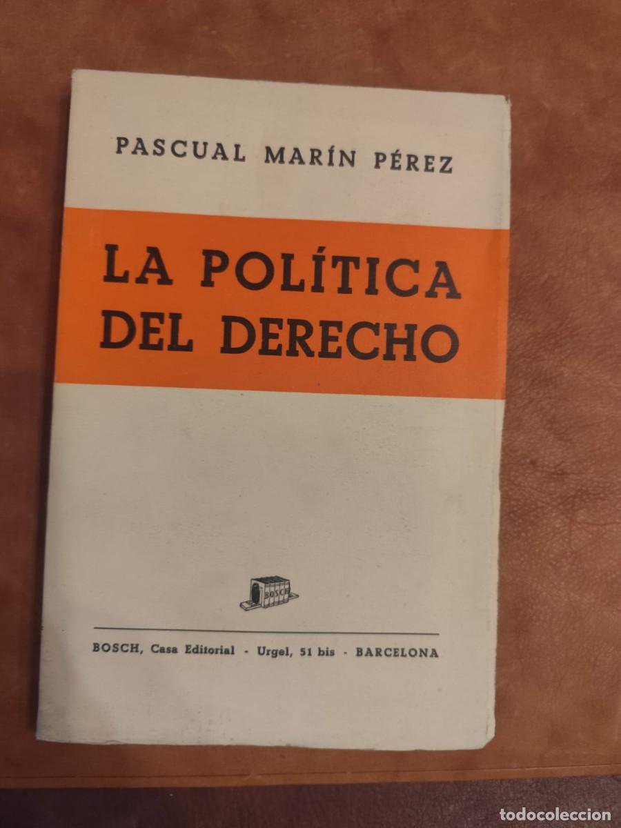 Second hand books: Pascual Mar&iacute;n P&eacute;rez. LA POL&Iacute;TICA DEL DERECHO.