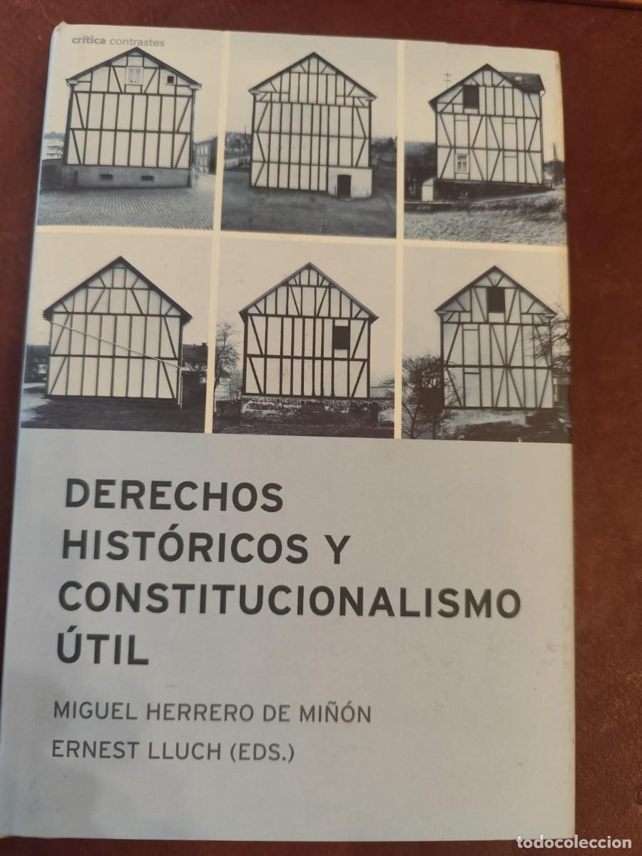 Second hand books: Miguel Herrero de Mi&ntilde;&oacute;n - Ernest Lluch.DERECHOS HIST&Oacute;RICOS Y CONSTITUCIONALISMO &Uacute;TIL.