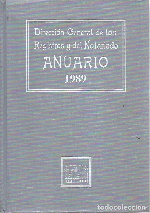 Libri di seconda mano: DIRECCION GENERAL DE LOS REGISTROS Y DEL NOTARIADO ANUARIO 1989