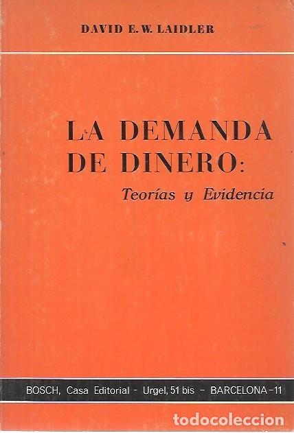 Libri di seconda mano: LA DEMANDA DE DINERO TEORIAS Y EVIDENCIA DAVID E W LAIDLER BOSCH