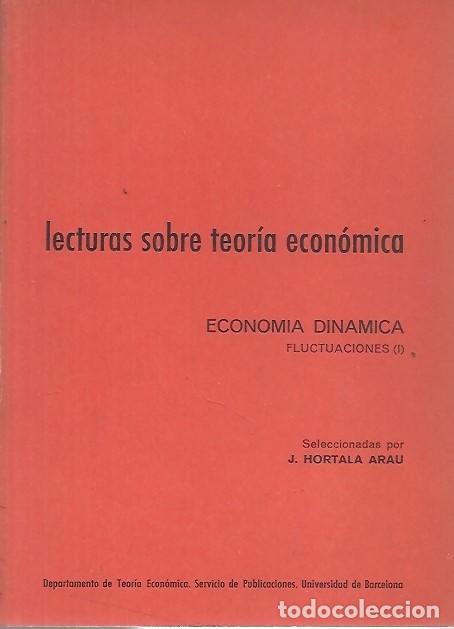 Libri di seconda mano: LECTURAS SOBRE TEORIA ECONOMICA ECONOMIA DINAMICA FLUCTUACIONES J HORTALA ARAU
