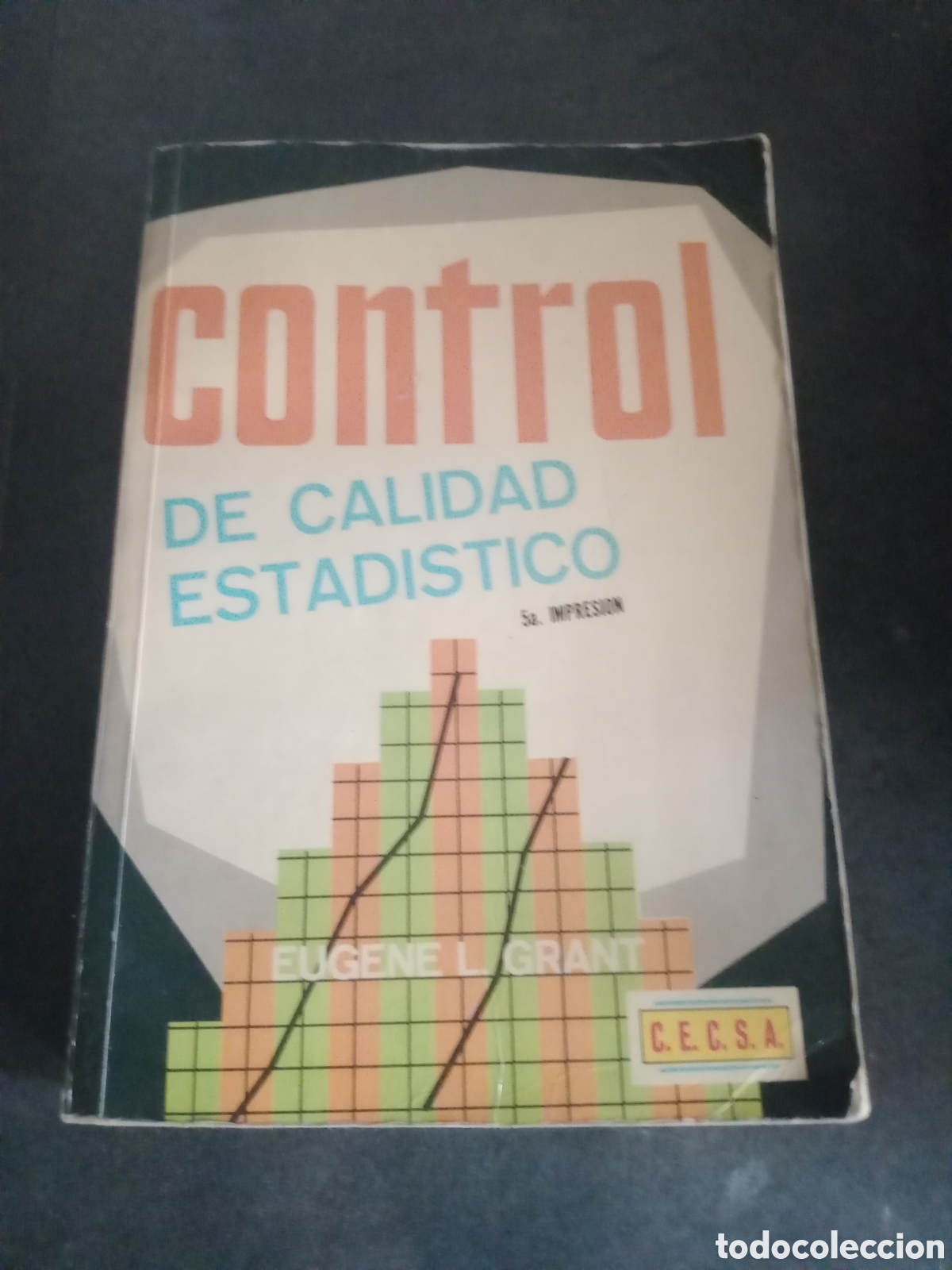 Libros de segunda mano: Toreteblanco control de calidad estad&iacute;stico c.e.c.s.a eugene l. Grant - Foto 1