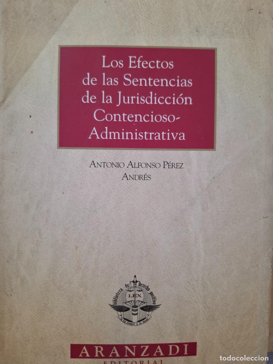 Libros de segunda mano: los efectos de las sentencias de la jurisdicci&oacute;n contencioso administrativa A. Alfonso P&eacute;rez Andr&eacute;s