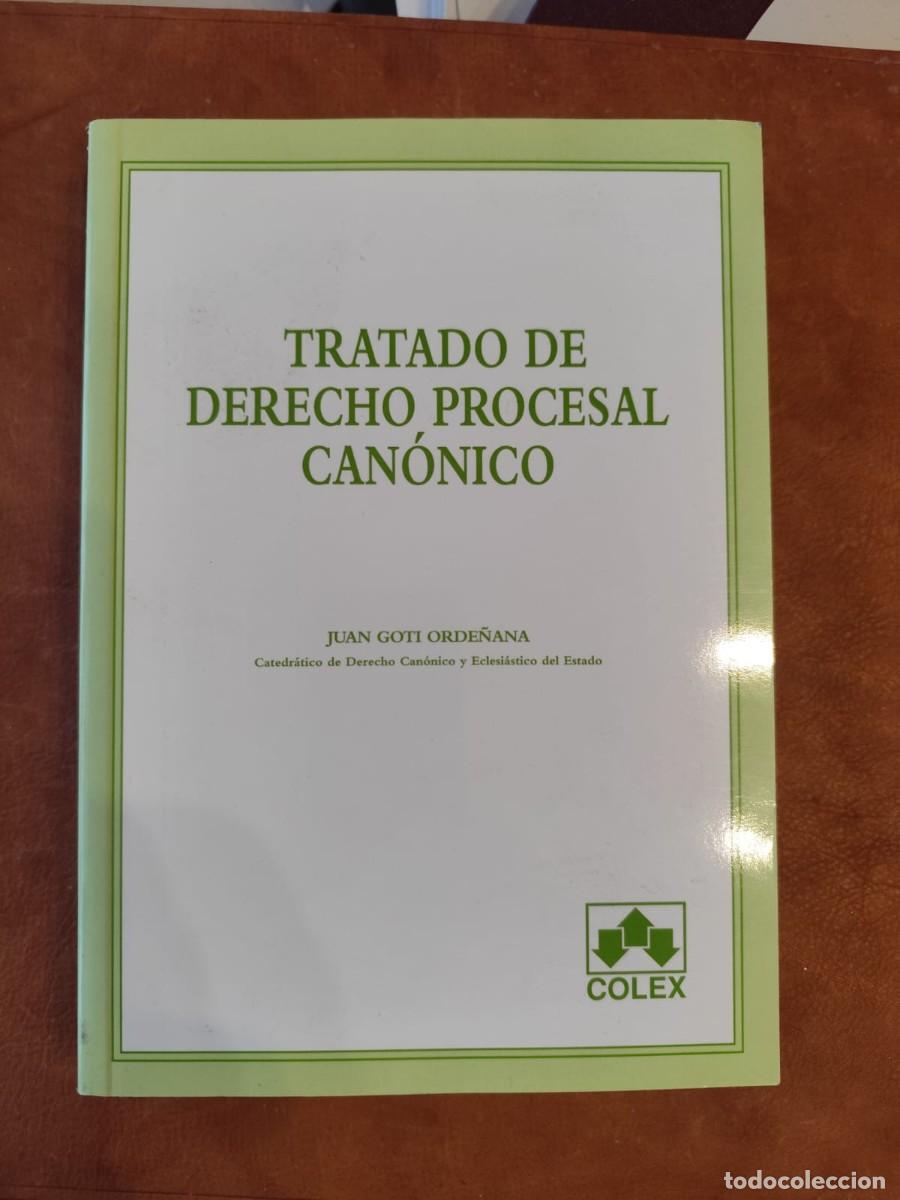 Libri di seconda mano: Juan Goti Orde&ntilde;ana. TRATADO DE DERECHO PROCESAL CAN&Oacute;NICO.