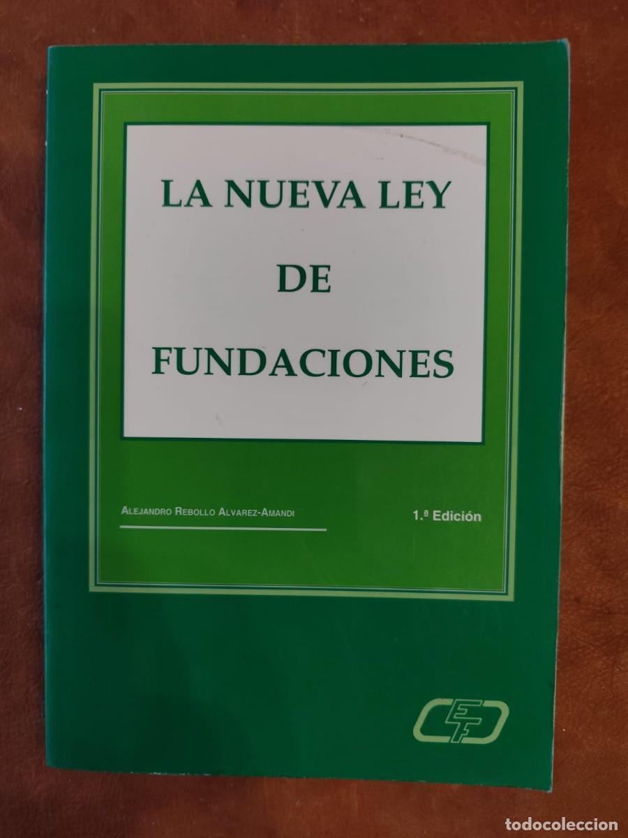 Libri di seconda mano: Alejandro Rebollo &Aacute;lvarez-Amandi. LA NUEVA LEY DE FUNDACIONES.