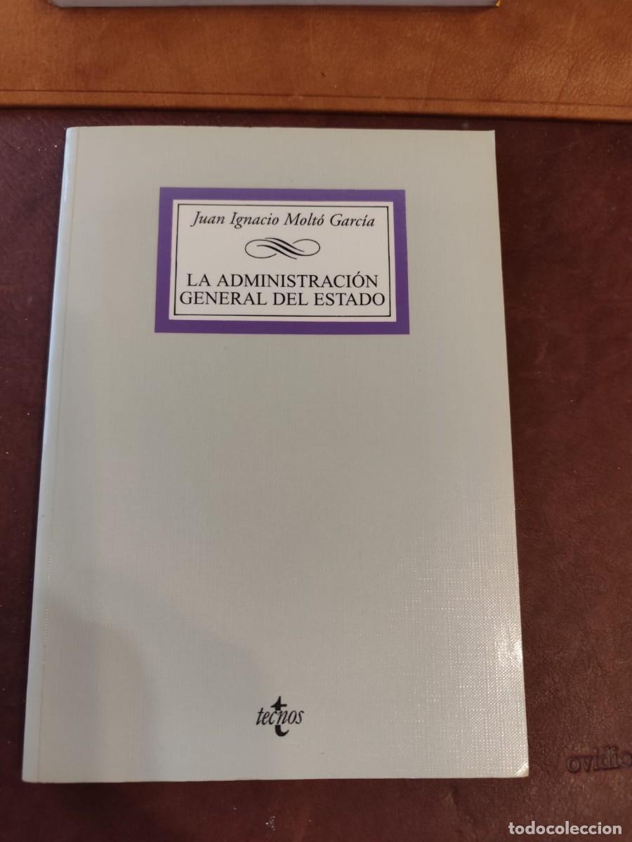 Libri di seconda mano: Juan Ignacio Molt&oacute;. LA ADMINISTRACION GENERAL DEL ESTADO.