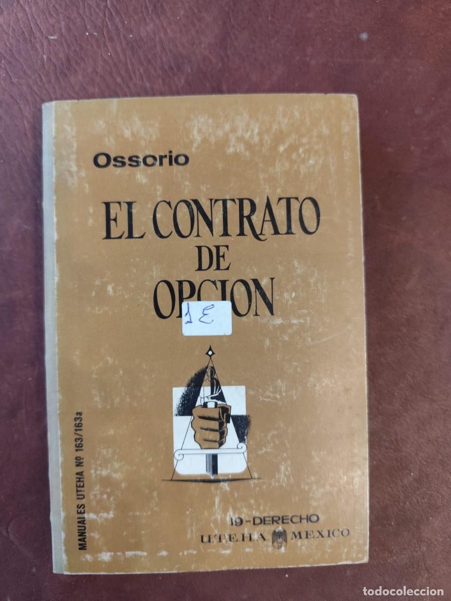Libri di seconda mano: &Aacute;ngel Ossorio. EL CONTRATO DE OPCI&Oacute;N.