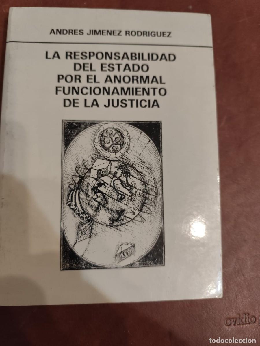 Gebrauchte B&uuml;cher: Andr&eacute;s Jim&eacute;nez. LA RESPONSABILIDAD DEL ESTADO POR EL ANORMAL FUNCIONAMIENTO DE LA JUSTICIA.