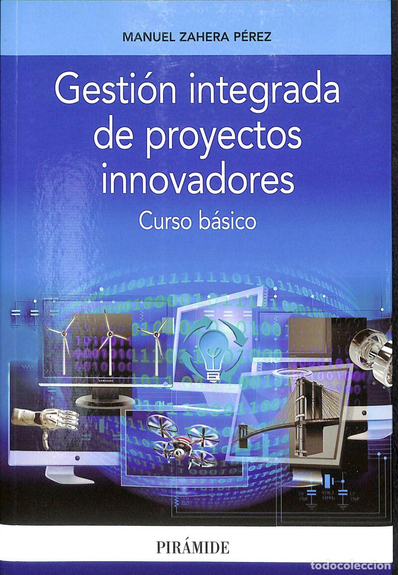 Second hand books: Gesti&oacute;n Integrada De Proyectos Innovadores: Curso B&aacute;sico - Manuel Zahera P&eacute;rez - Ediciones Pir&aacute;mide