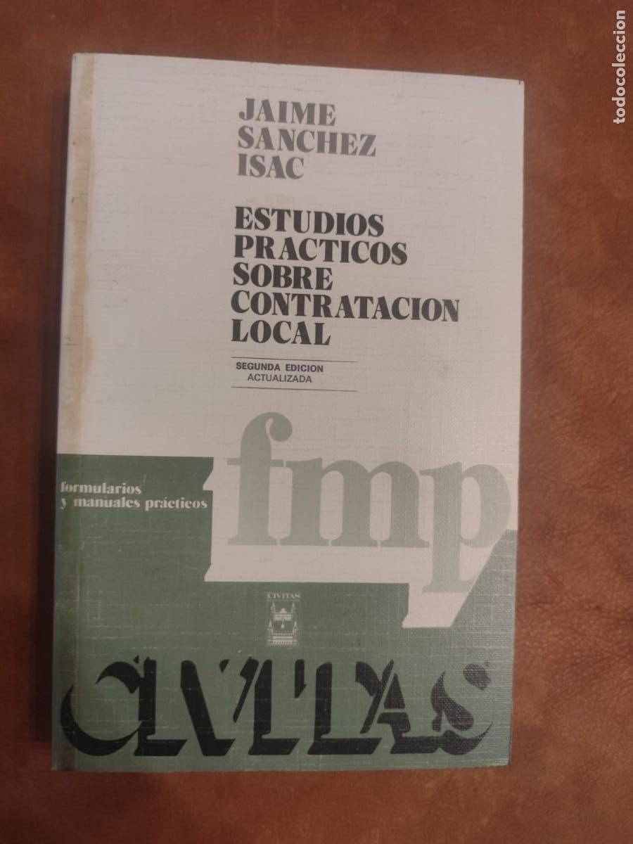 Second hand books: Jaime Sanchez Isac. ESTUDIOS PR&Aacute;CTICOS SOBRE CONTRATACI&Oacute;N LOCAL.