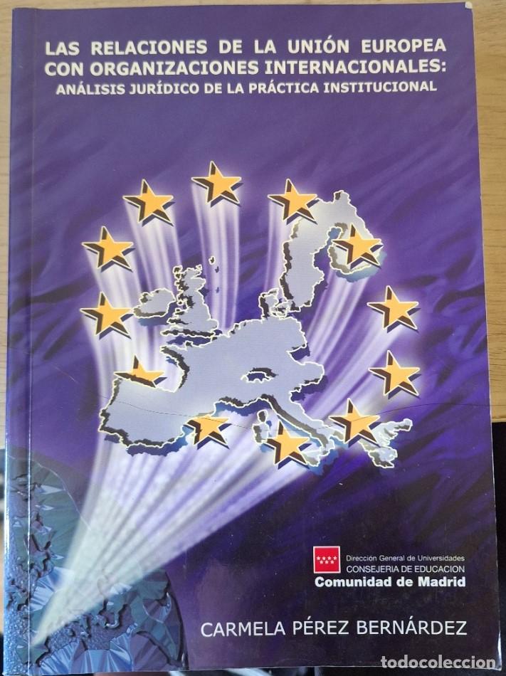 Libri di seconda mano: LAS RELACIONES DE LA UNION EUROPEA CON ORGANIZACIONES INTERNACIONALES: ANALISIS JURIDICO DE LA PRACT