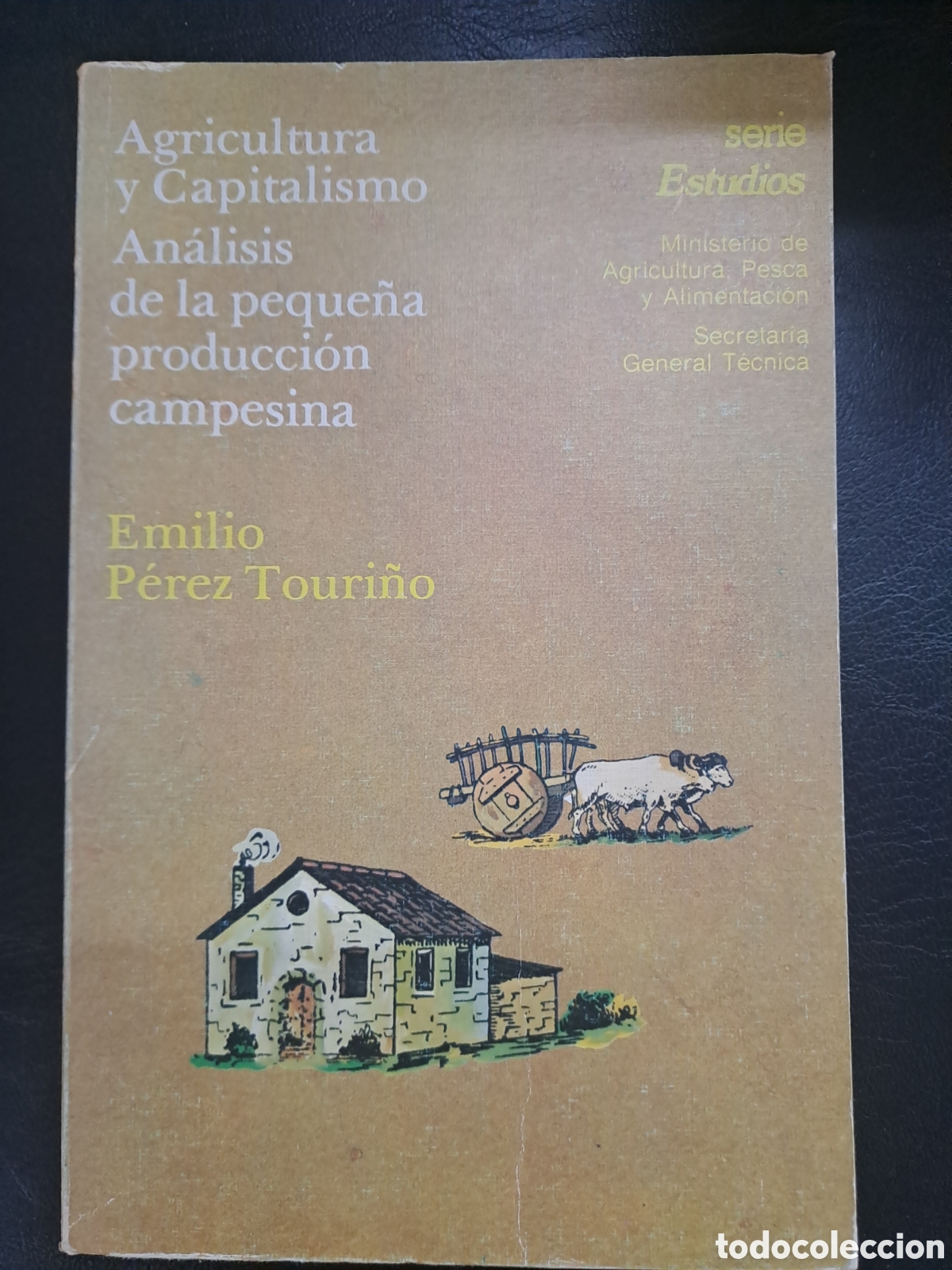Second hand books: Agricultura y capitalismo. An&aacute;lisis de la peque&ntilde;a producci&oacute;n campesina - Emilio P&eacute;rez Touri&ntilde;o